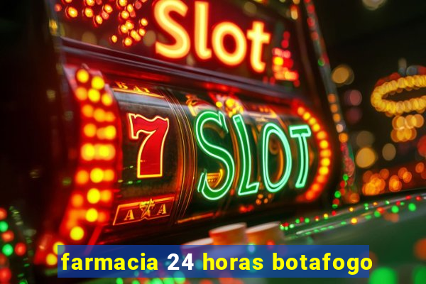 farmacia 24 horas botafogo